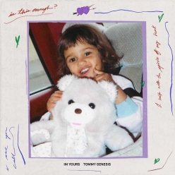 Tommy Genesis - I'm Yours